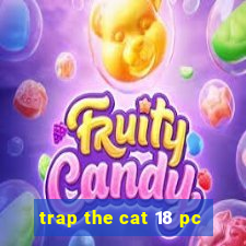 trap the cat 18 pc